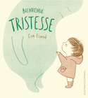Bienvenue tristesse